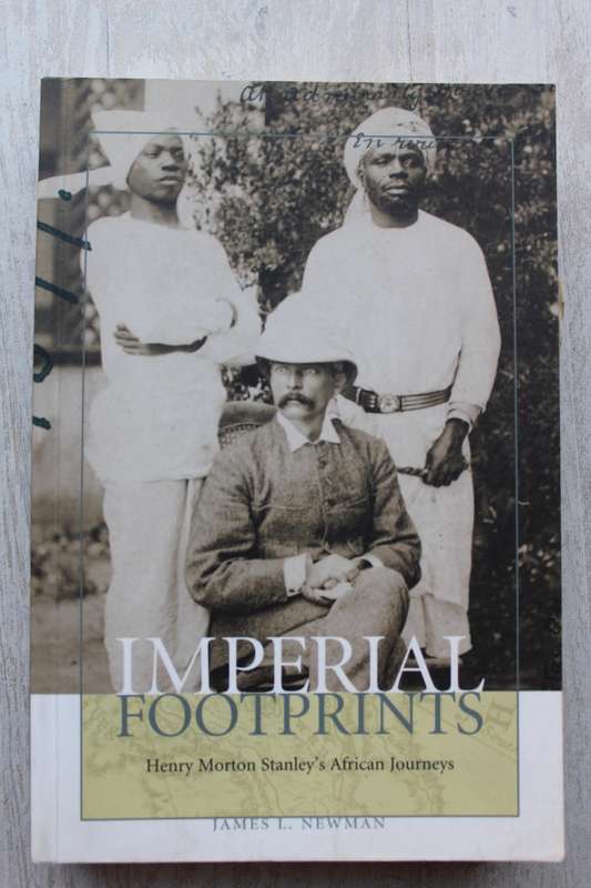 Imperial Footprints: Henry Morton Stanley`s African Journeys - Newman