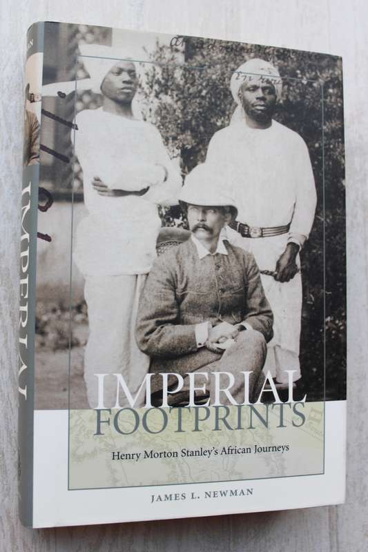 Imperial Footprints: Henry Morton Stanley`s African Journeys - Newman