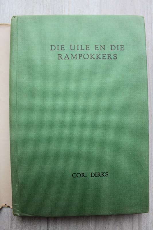 Die Uile en die rampokkers - Cor Dirks