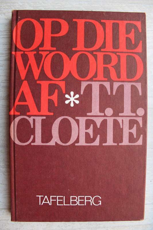 Op Die Woord Af - T.T. Cloete