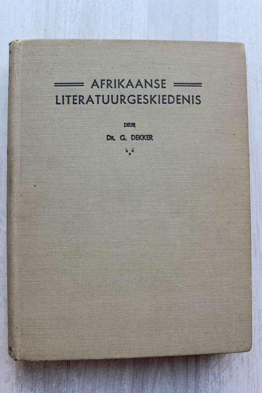 Afrikaanse Literatuurgeskiedenis - G. Dekker
