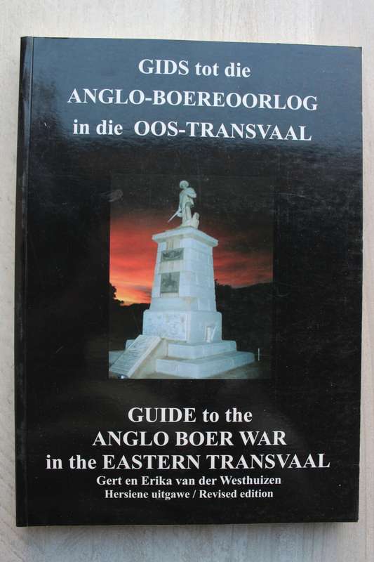 Gids tot Anglo-Boereoorlog in Oos-Transvaal / Guide to the A nglo-Boer War Eastern Transvaal