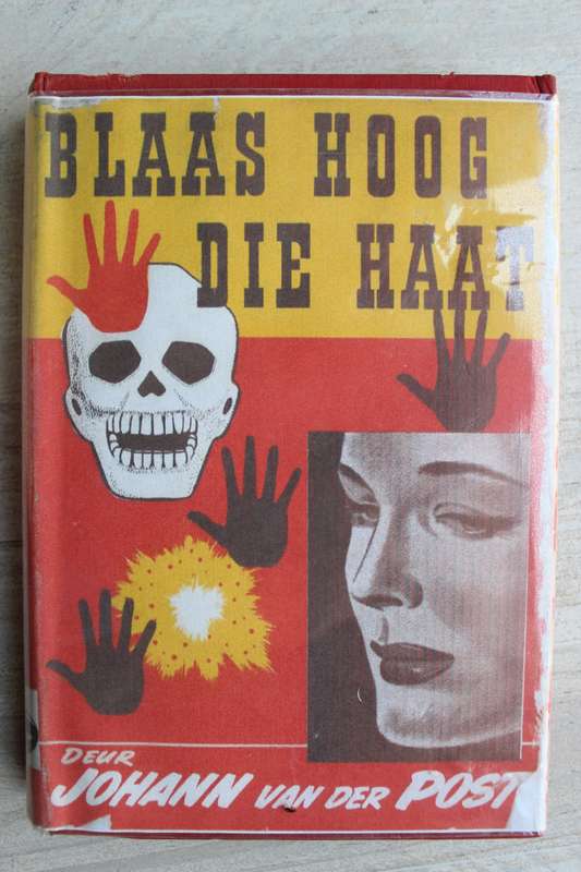 Blaas hoog die Haat - Johann van der Post. Maskerreeks Nr 4.