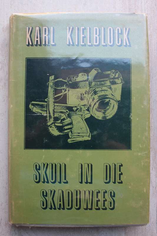 Skuil in die Skaduwees - Kielblock, Karl