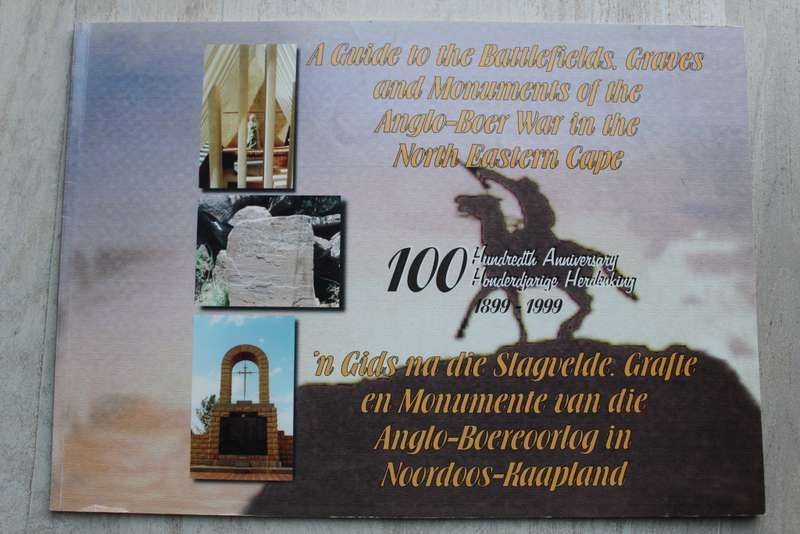 A Guide to the Battlefields, Graves and Monuments of the Anglo-Boer War in North-Eastern Cape