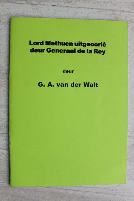 LORD METHUEN UITOORLE DEUR GENERAAL KOOS DE LA REY - Van der Walt
