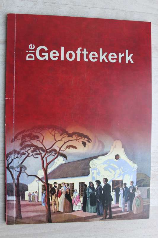 Die Geloftekerk en ander studies oor die Groot Trek - H.B.Thom