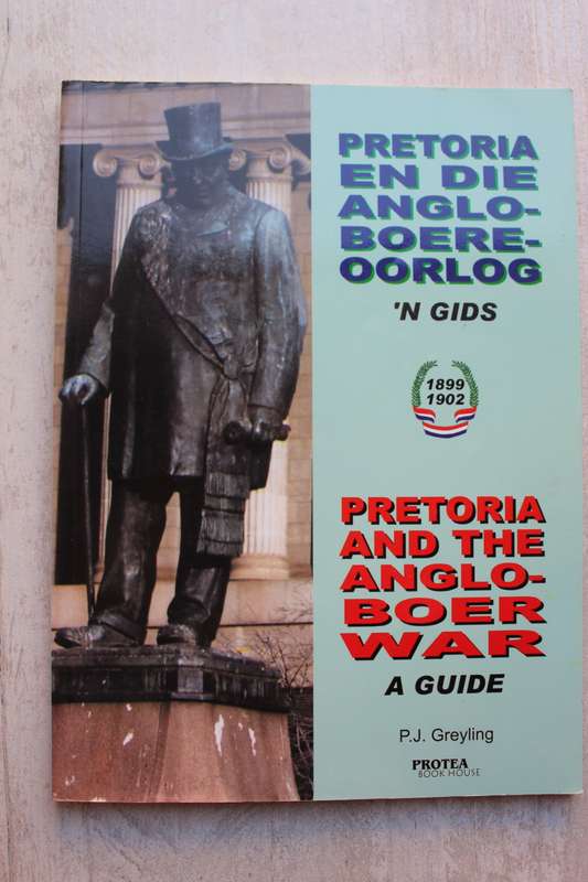 Pretoria en die Anglo-Boereoorlog `n Gids - Greyling