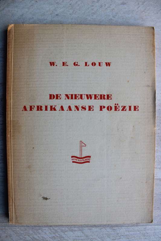 De nieuwere Afrikaanse poëzie - W E G  Louw