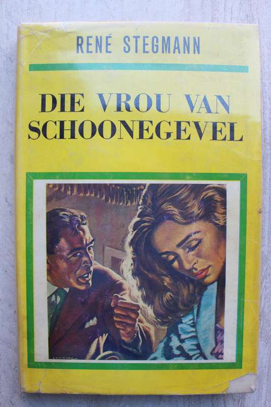 Die vrou van Schoonegevel - Rene Stegmann (F A Venter)