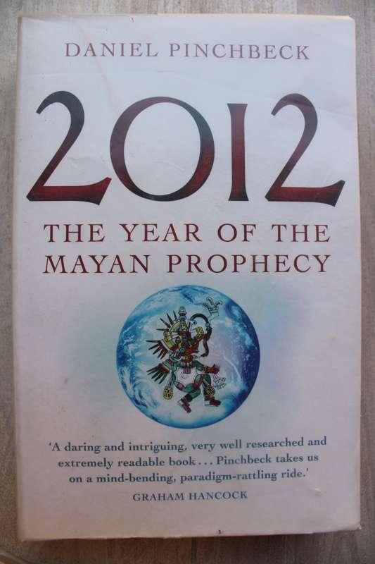 2012: The Year of the Mayan Prophecy / Pinchbeck