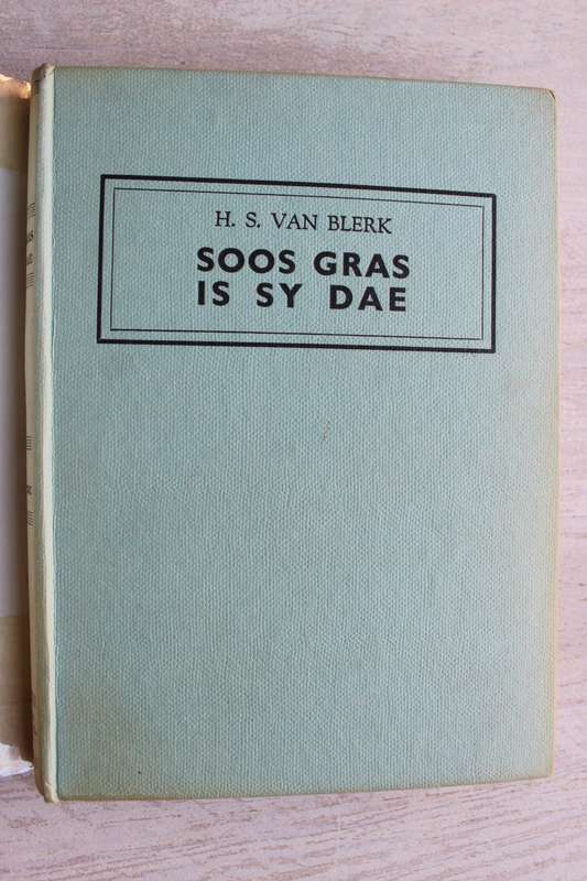 Geteken:  SOOS GRAS IS SY DAE - H.S. VAN BLERK