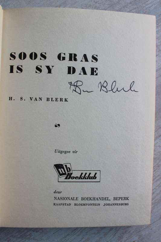 Geteken:  SOOS GRAS IS SY DAE - H.S. VAN BLERK