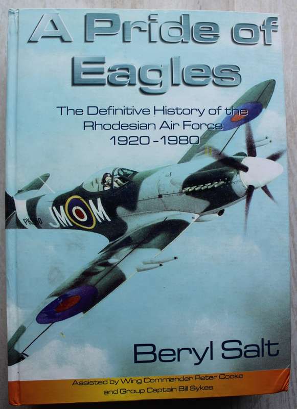 A Pride of Eagles: The Definitive History of the Rhodesian Air Force 1920-1980.