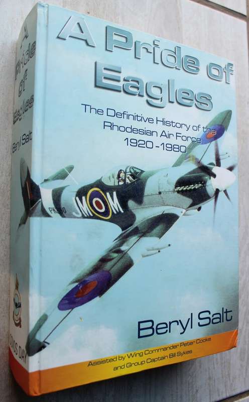 A Pride of Eagles: The Definitive History of the Rhodesian Air Force 1920-1980.