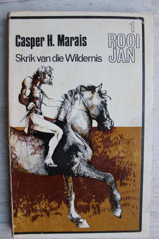 Skrik van die Wildernis - Casper H Marais /  1970 Rooi Jan reeks