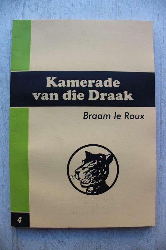 Die Swart Luiperd reeks 4  - Braam le Roux / Kamerade van die draak