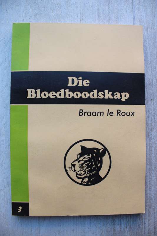 Die Swart Luiperd reeks 3  - Braam le Roux / Die bloedboodskap