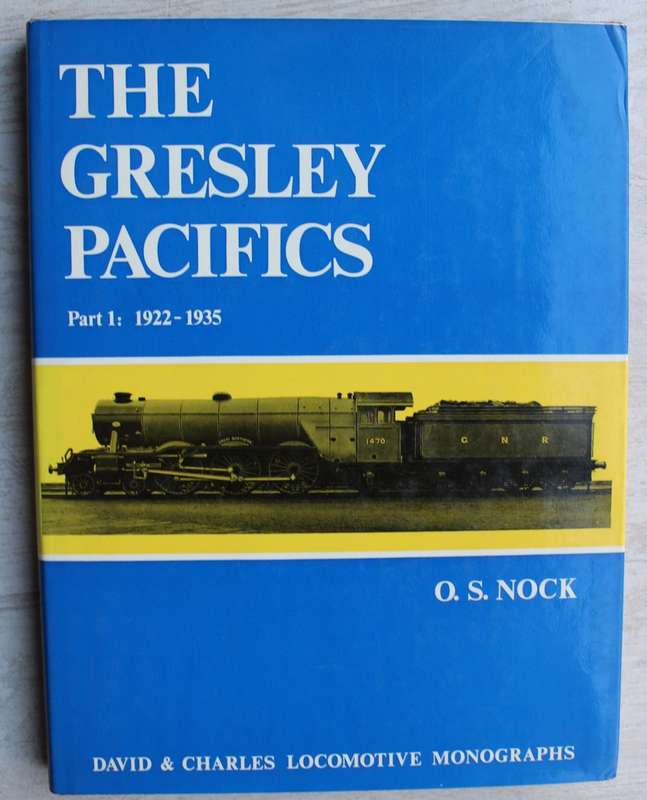 The Gresley Pacifics part 1:  1922 - 1935  / Nock