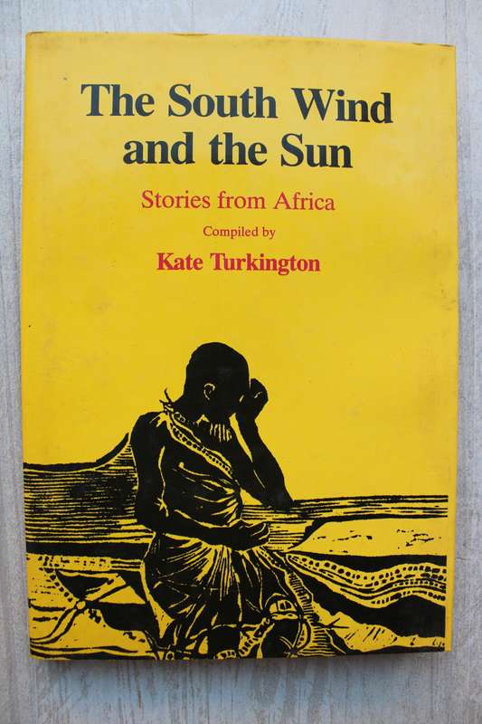 The South Wind and the Sun - Stories from Africa, compiled by Kate Turkington