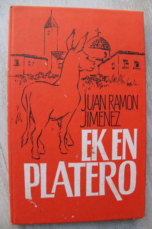 Ek en Platero: `n Andalusiese elegie - Juan Ramon Jimenez, Lettie Pretorius