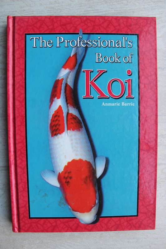 The Professional`s Book of Koi - Barrie