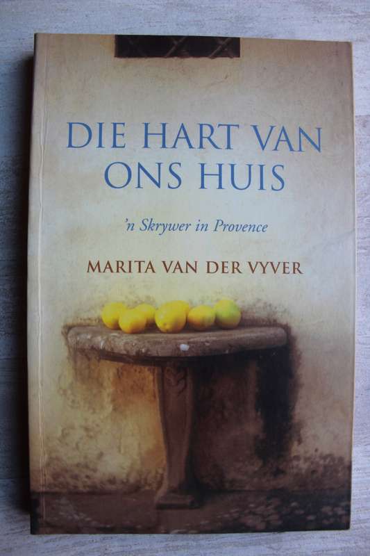 Die hart van ons huis - Marita Van der Vyver