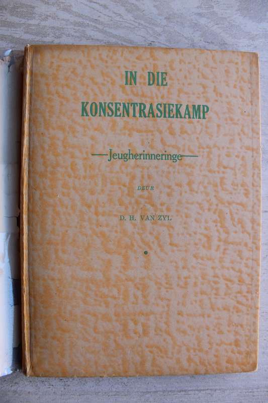 In die Konsentrasiekamp - Jeugherinneringe / Van Zyl