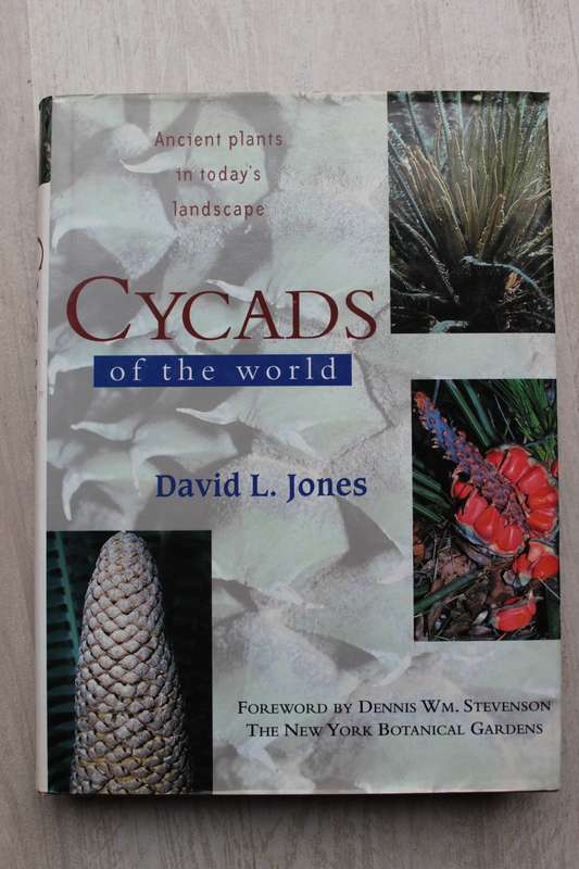 Cycads of the World Ancient Plants in Todays World /  David L Jones