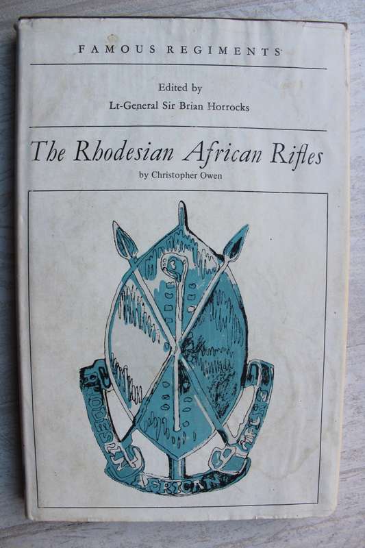Famous Regiments - The Rhodesian African Rifles /  Christopher Owen