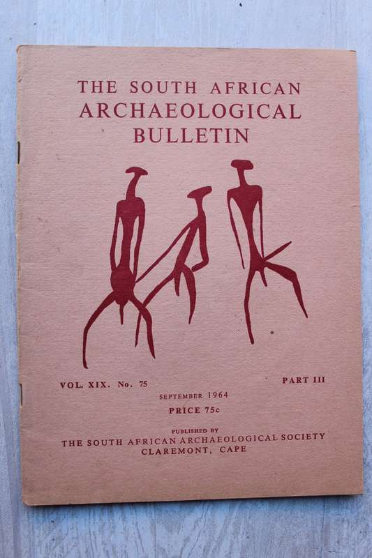 THE SOUTH AFRICAN ARCHAEOLOGICAL BULLETIN number 75  volume xix - September 1964