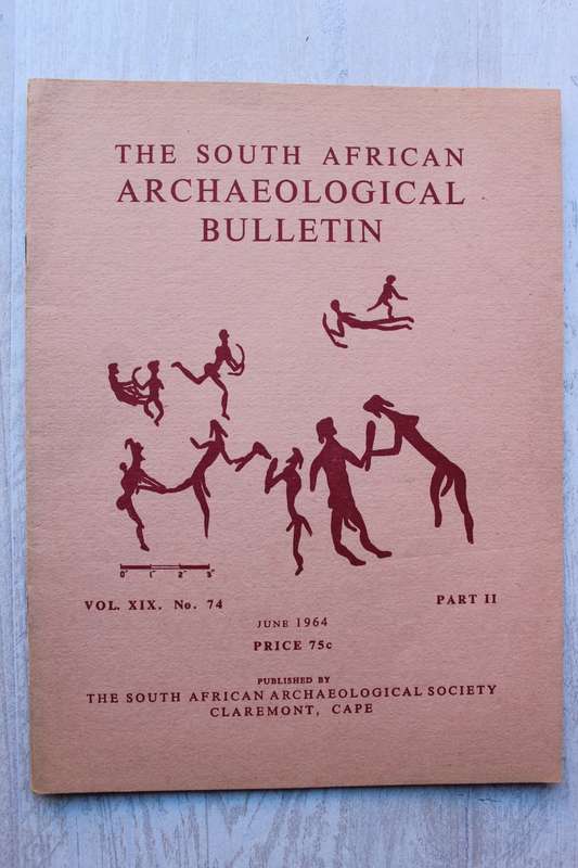 THE SOUTH AFRICAN ARCHAEOLOGICAL BULLETIN number 75  volume xix - June 1964