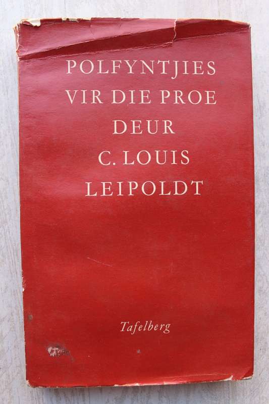 C LOUIS LEIPOLDT - POLFYNTJIES VIR DIE PROE