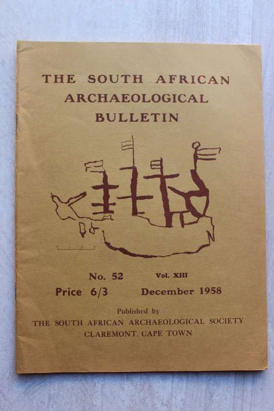 THE SOUTH AFRICAN ARCHAEOLOGICAL BULLETIN number 52  volume xiii - December 1958