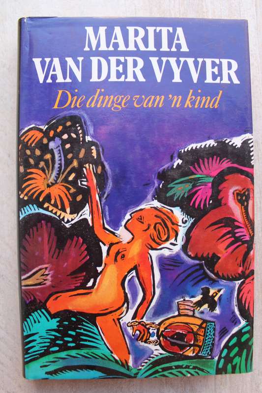 Die dinge van `n kind - Marita Van Der Vyver