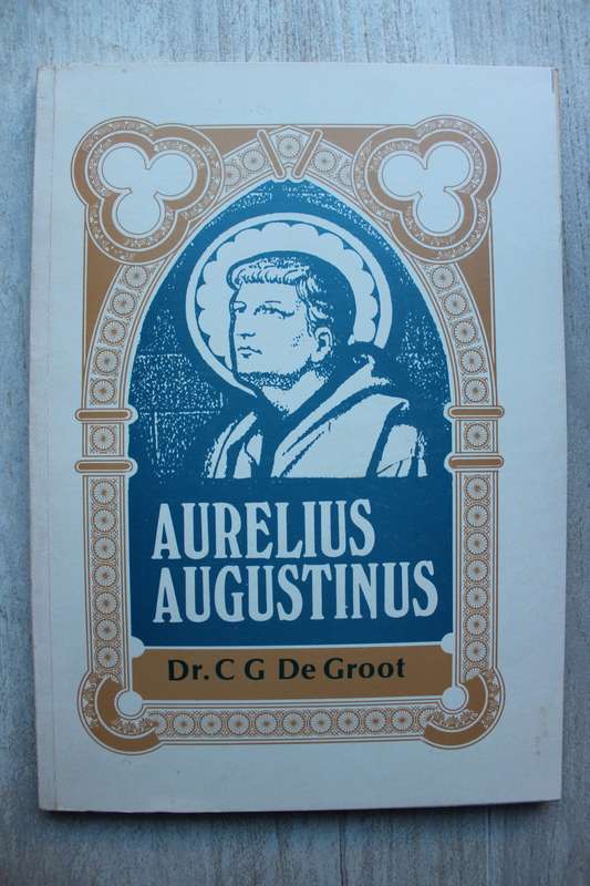 Aurelius Augustinus p De Groot