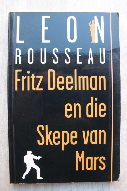 Fritz Deelman en die skepe van Mars - Leon Rousseau