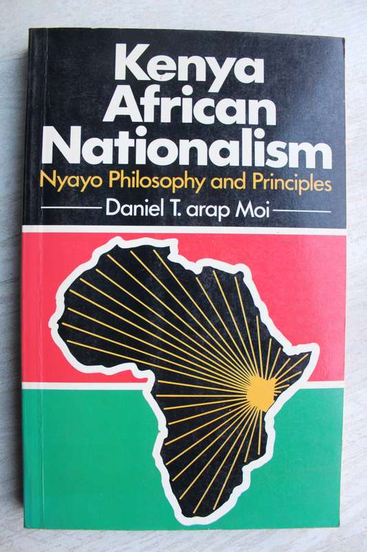 Kenya African Nationalism - Daniel T. arap Moi