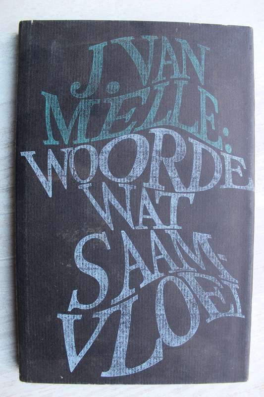 Woorde wat saamvloei / J Melle