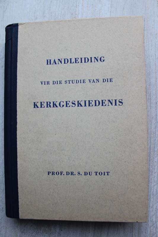 Handleiding vir die studie van Kerkgeskiedenis - S du Toit