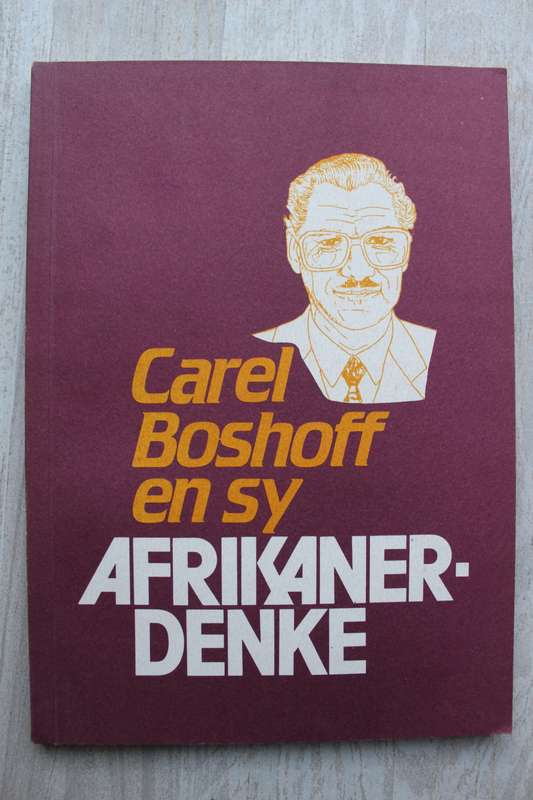 Carel Boshoff en Sy Afrikanerdenke - Kemp