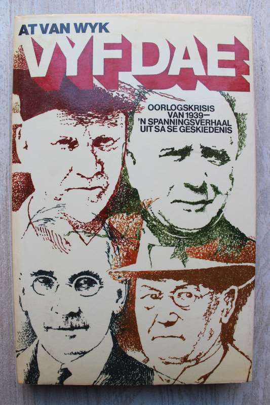 Vyf Dae, Oorlogskrisis van 1939, 'n Spanningsverhaal uit SA se Geskiedenis - At van Wyk
