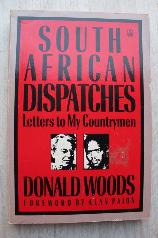 South African Dispatches - Letters to my countrymen / Donald Woods