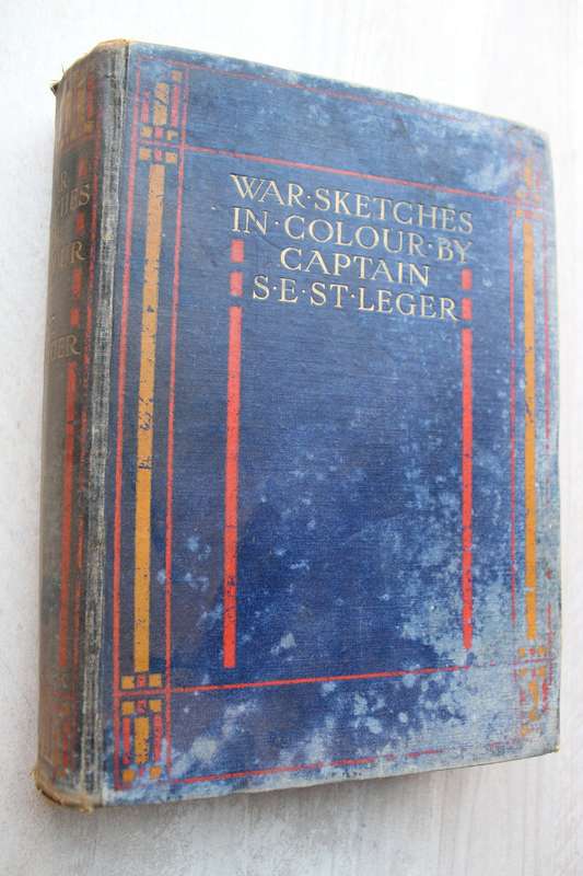 WAR SKETCHES IN COLOUR - S. E. ST. LEGER - Anglo-Boer War