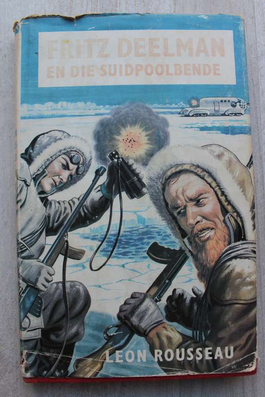 Fritz Deelman en die Suidpoolbende - Leon Rousseau