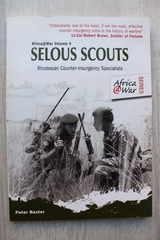 Selous Scouts: Rhodesian Counter-Insurgency Specialists. Baxter, Peter