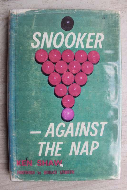 SIGNED: Snooker - Against the nap / Ken Shaw