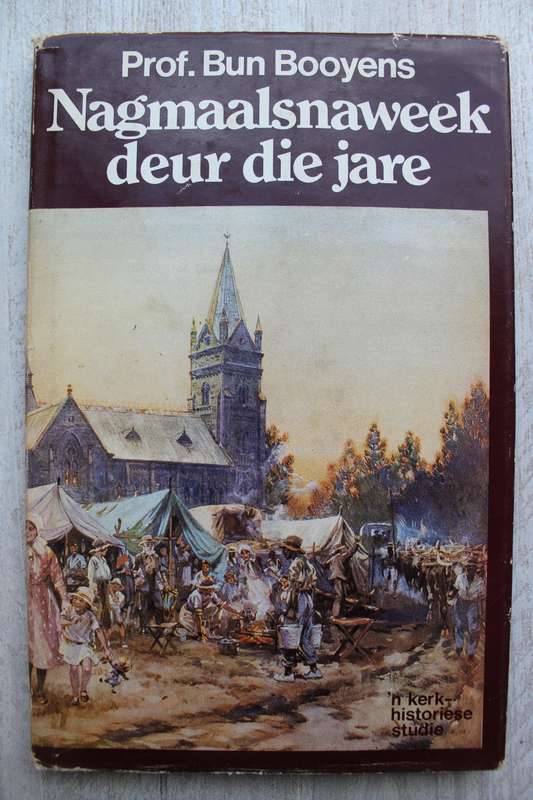 Nagmaalsnaweek deur die jare. Bun Booyens