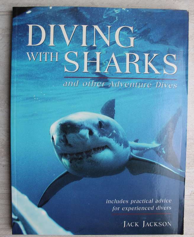 Diving with sharks and other adventure dives. Jack Jackson
