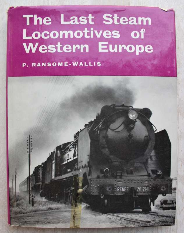 The Last Steam Locomotives of Western Europe / Ransome-Wallis